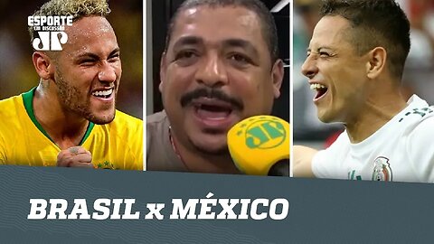 BRASIL x MÉXICO: OLHA o que VAMPETA espera do JOGO!