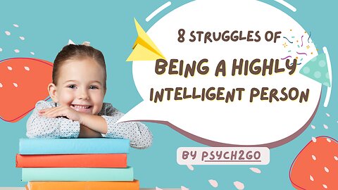 8 Struggles of Being a Highly Intelligent Person