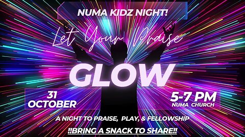 NUMA Kidz GLOW For JESUS Event 10-31-24