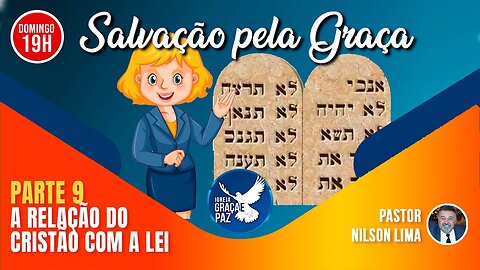 🔴 A relação do cristão com a Lei - Pr. Nilson Lima #pregação #live