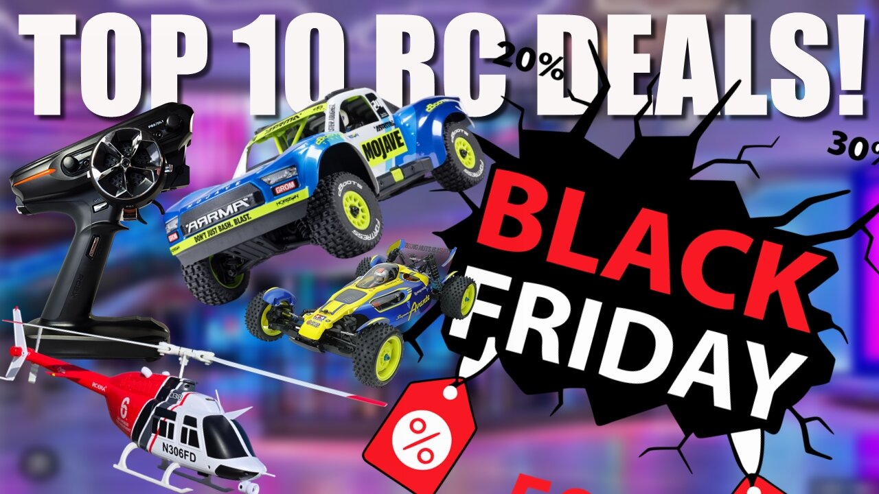 Black Friday Deals - Fil's TOP 10 RC Deals for Black Friday 2024!