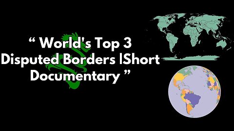 World's Top 3 Disputed Borders |Short Documentary | Top Facts | sharee's Mic | Urdu/اردو |