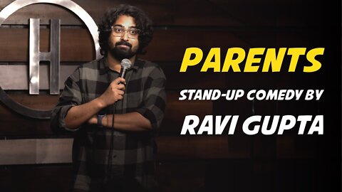 Parents | Stand-up Comedy by Ravi Gupta