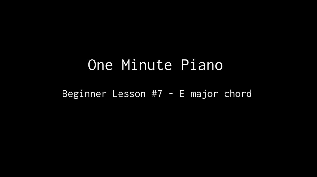 One Minute Piano - Beginner Lesson 7