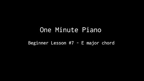 One Minute Piano - Beginner Lesson 7