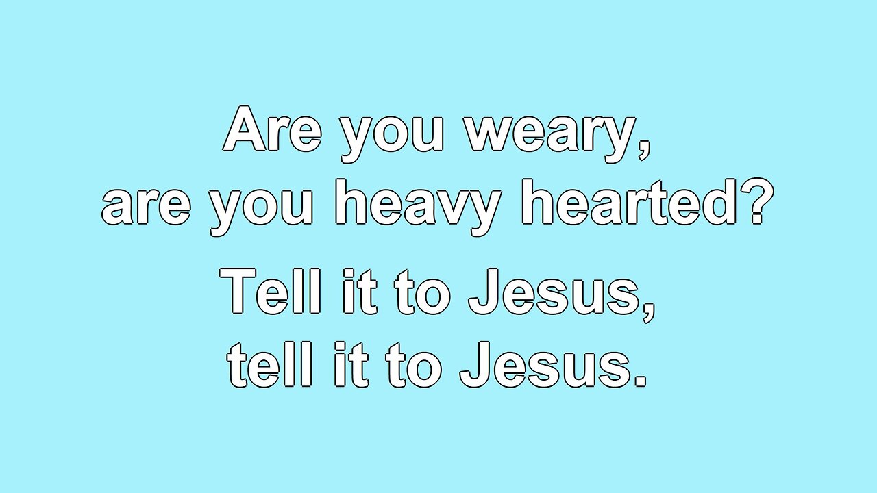 Tell it to Jesus V1 Hymn Karaoke