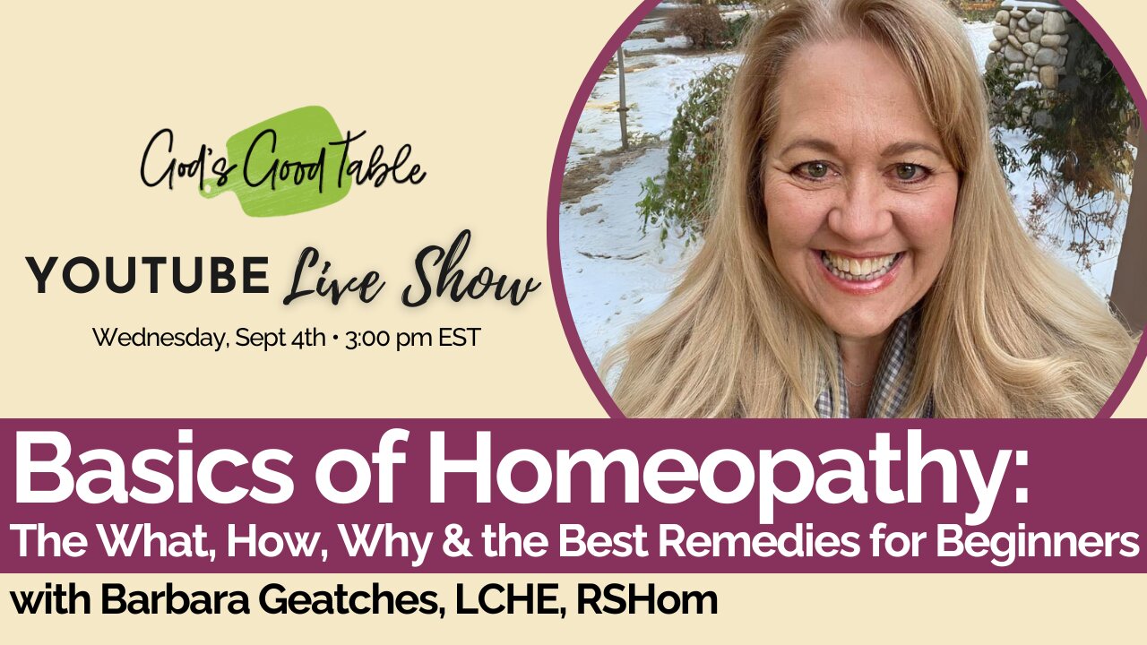 Basics of Homeopathy: The What, How, Why & the Best Remedies for Beginners | Barbara Geatches, LCHE