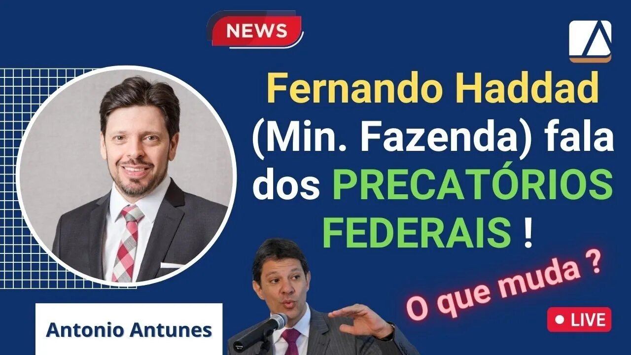 Fala do Fernando Haddad, Mudança no pagamento dos Precatórios ?