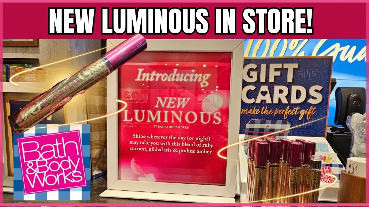 *NEW* Luminous at Bath & Body Works | Member Exclusive | Store Walk Thru | #bathandbodyworks