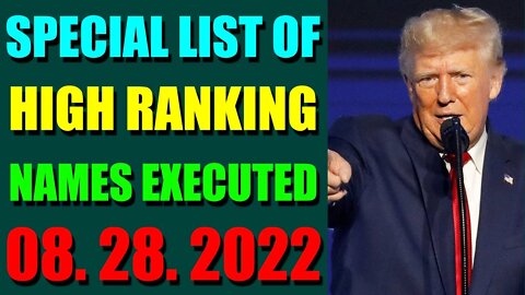 SPECIAL LIST OF HIGH RANKING NAMES EXECUTED UPDATE ON (AUGUST 28, 2022)