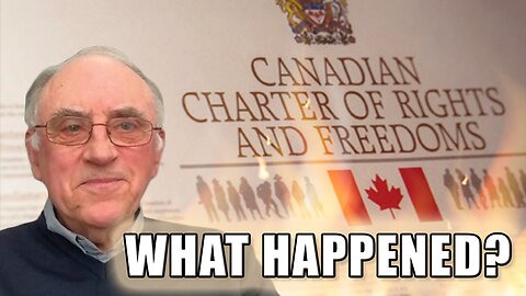 Canada's Charter of Rights- Or Wrongs. What Happenned?