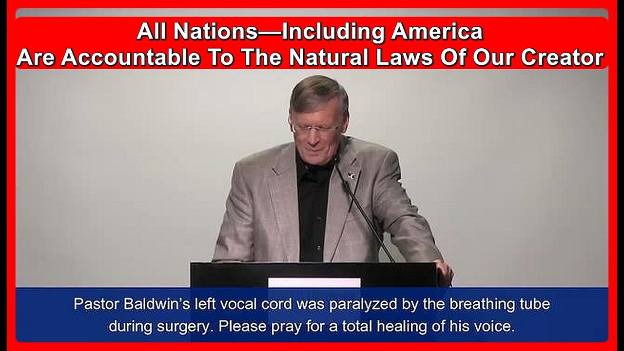 All Nations—Including America—Are Accountable To The Natural Laws Of Our Creator • Dr. Chuck Baldwin