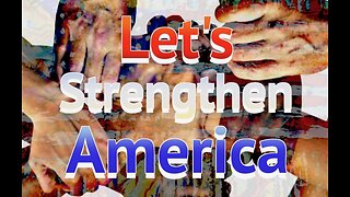 Let's Strengthen America!