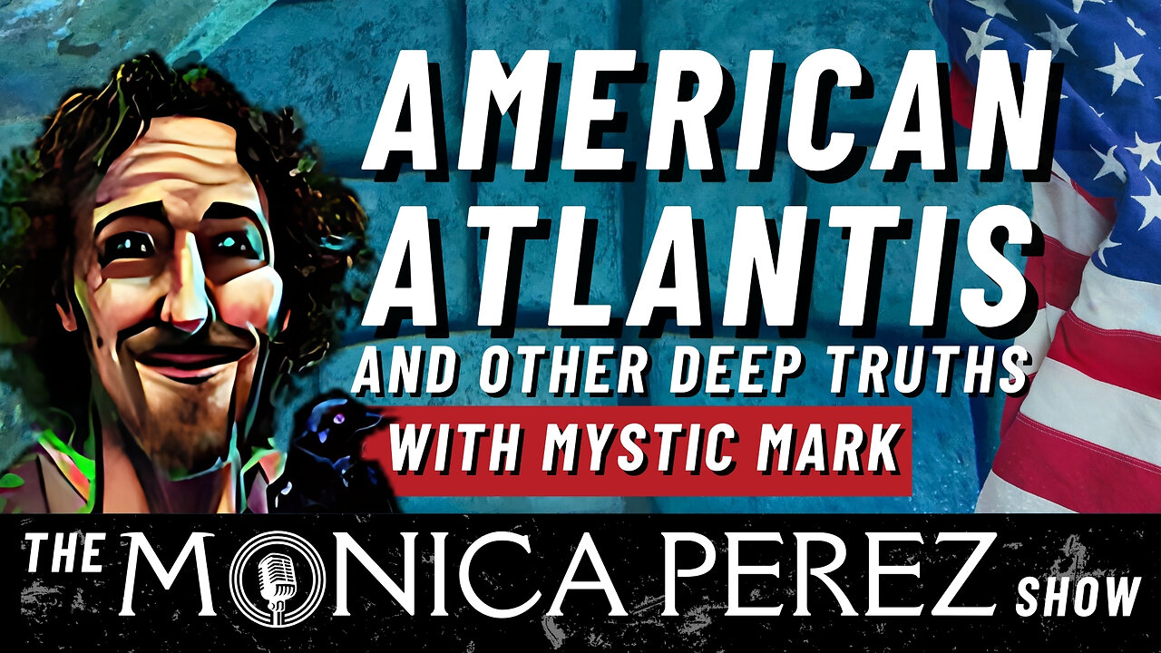 American Atlantis & Other Deep Truths