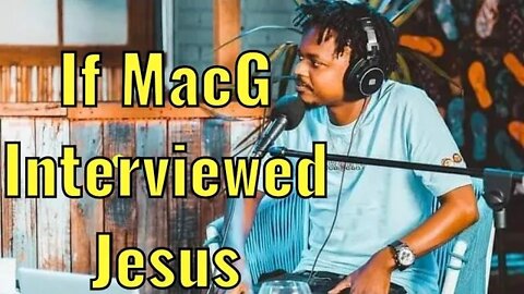 If MacG Interviewed Jesus | #Shorts