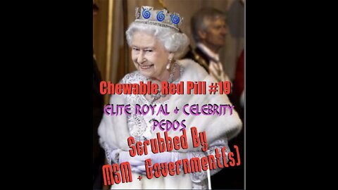 💊Chewable Red Pill #19: Elite Royal Pedos. Elite Hollywood Pedos.