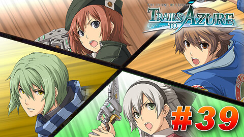 The Legend of Heroes: Trails to Azure Part 39 - Cryptid Response Measures
