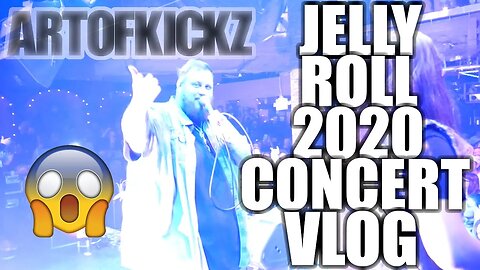 Jelly Roll Artofkickz Concert Vlog 2020