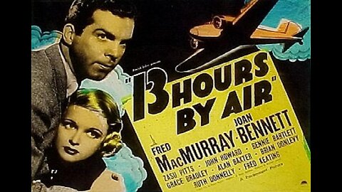 13 HOURS BY AIR 1936 Drama & Intrigue Abound in Precursor to Airport Series FULL MOVIE Enhanced VHS