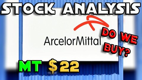 Stock Analysis | ArcelorMittal S.A (MT) | IS IT A STEEL?