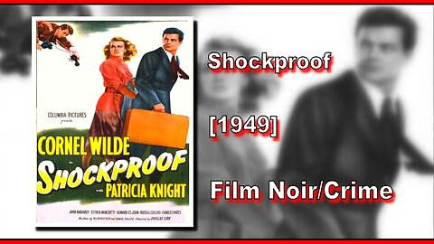 Shockproof (1949) | FILM NOIR/CRIME | FULL MOVIE