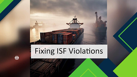 Impact of ISF Violation Correction on Imports