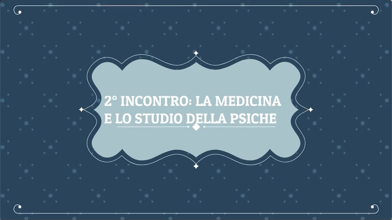 2° incontro: La medicina e la storia della psiche