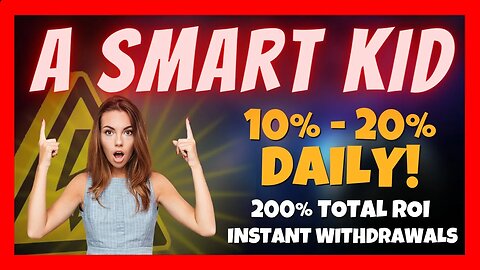 A Smart Kid Review 🚨 10% - 20% Daily 💥 200% Total ROI 💰 Instant Withdrawals 🎯