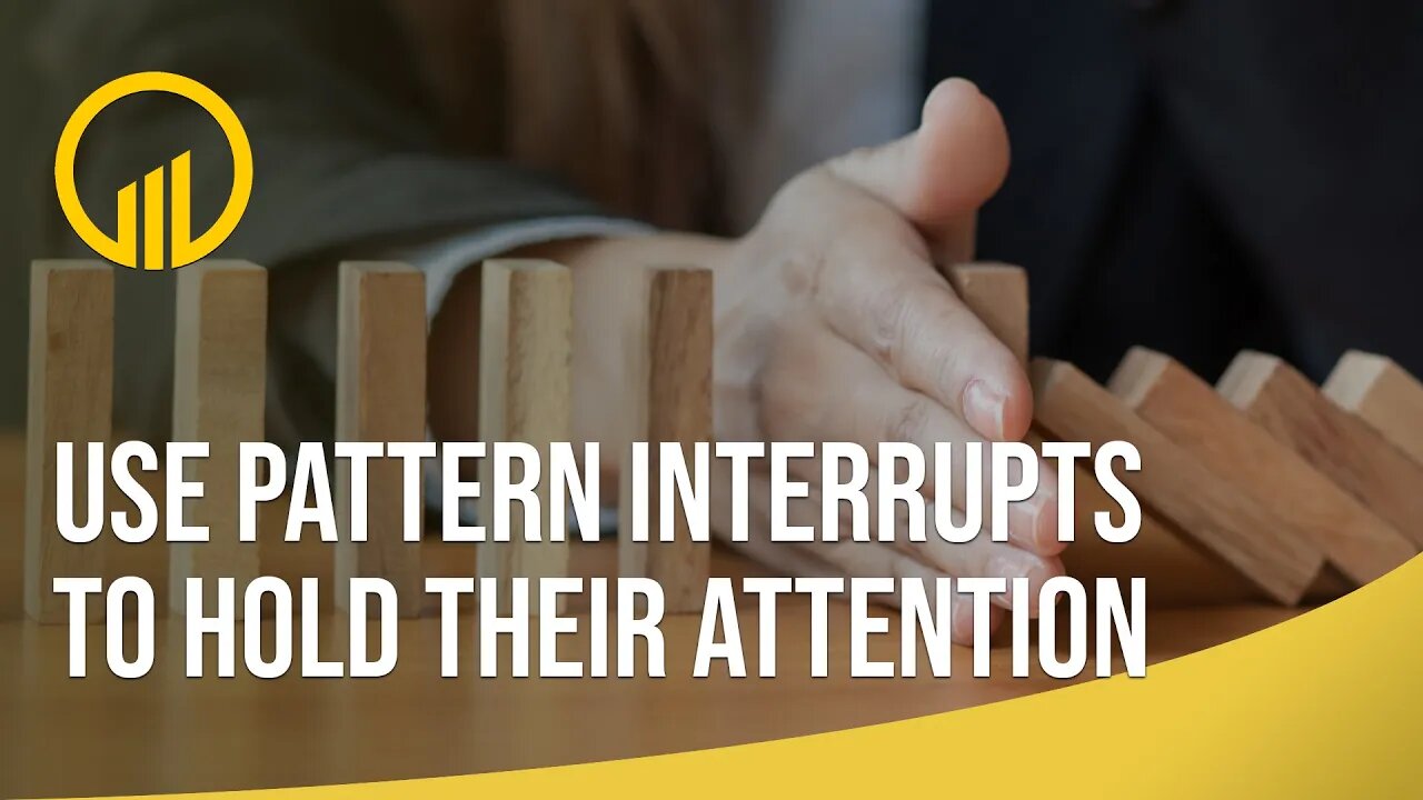 Virtual Selling - Use Pattern Interrupts to Hold Their Attention