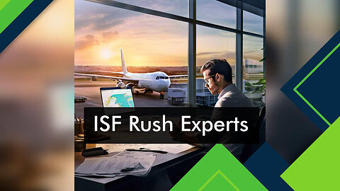 How Licensed Filers Expedite ISF Rush Processing