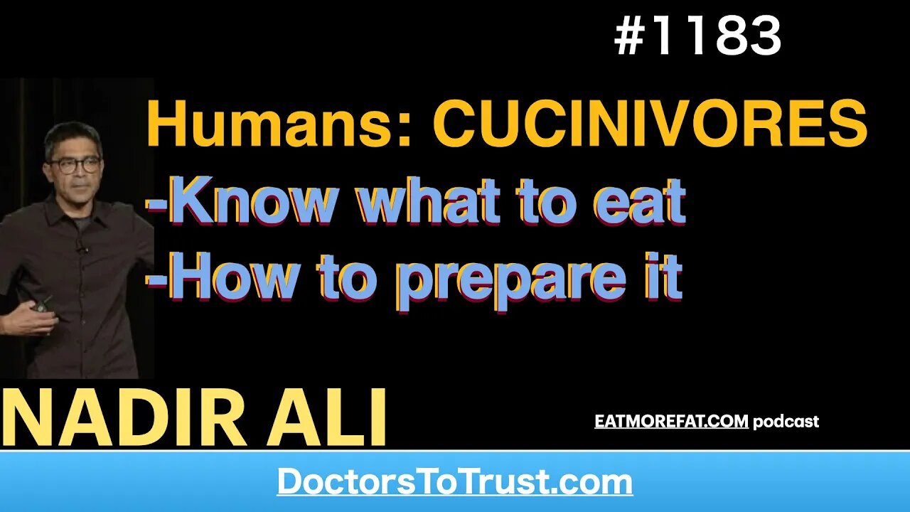 NADIR ALI 5‘ | Humans: CUCINIVORES -Know what to eat -How to prepare it
