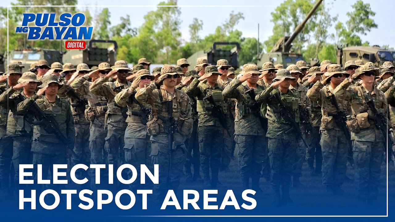 PH Army, may mga lugar na tinitignan na maging election hotspot ngayong 2025 midterm elections