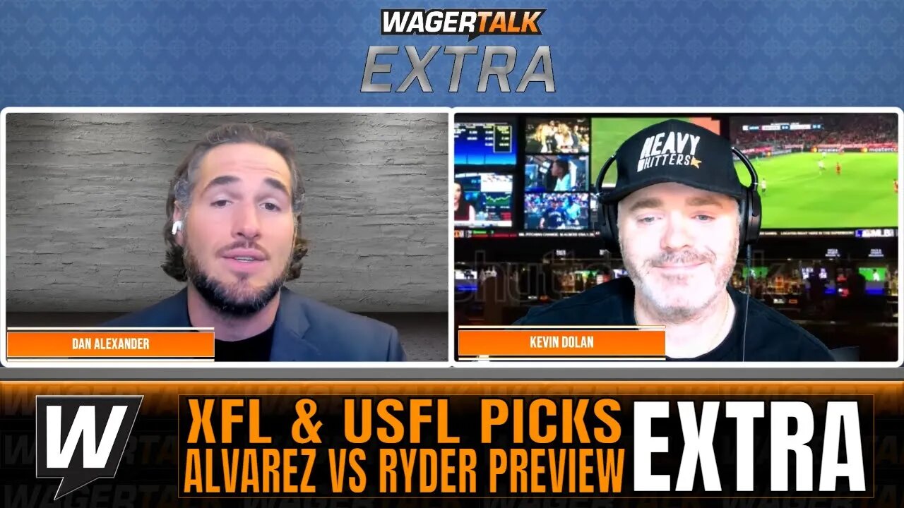 USFL & XFL Picks | Canelo Alvarez vs John Ryder Preview | Premier League | WagerTalk Extra 5/3