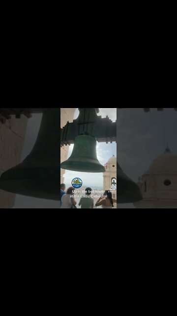 Cadiz Cathedral, in the Bell Tower 5 PM Bell Ring