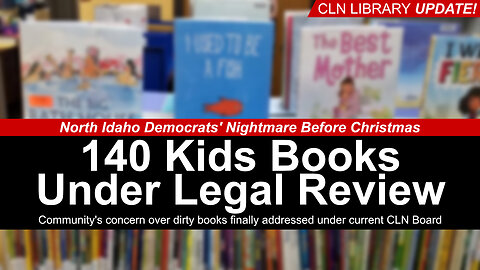 HOUSE CLEANING: North Idaho libraries review 140 kids books for violation! Why isn't CDA Library following?