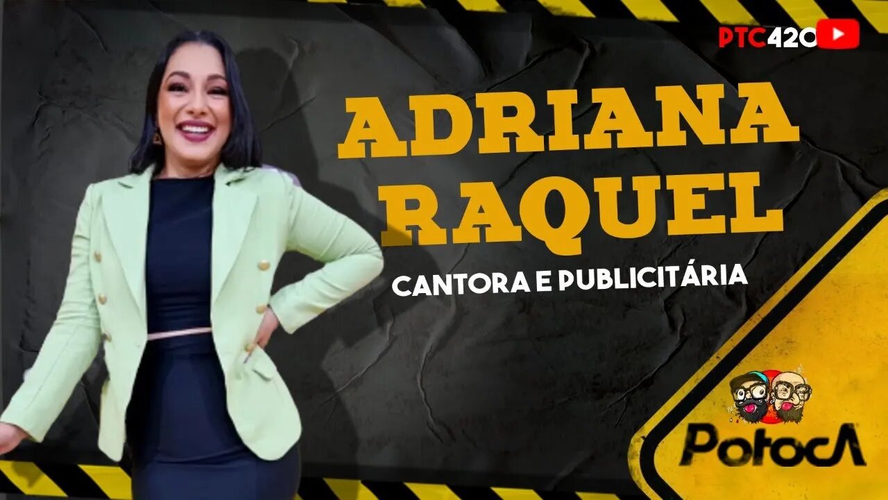 ADRIANA RAQUEL |PTC #420