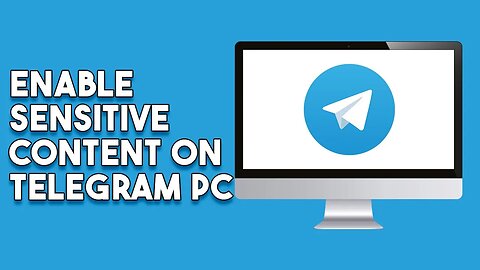 How To Enable Sensitive Content On Telegram PC