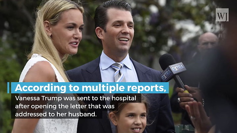 Vanessa Trump, Wife of Donald Trump Jr., Taken to Hospital After Opening Letter Containing White Powder