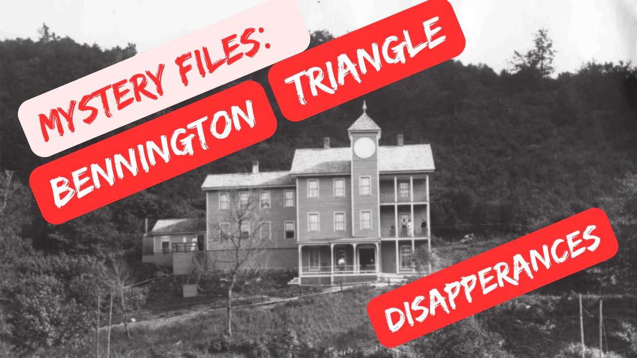 Mystery Files: Bennington Triangle Disapperances