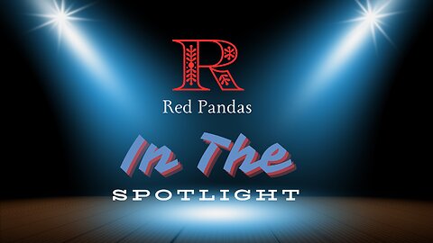 In the Spotlight, The Red Pandas.