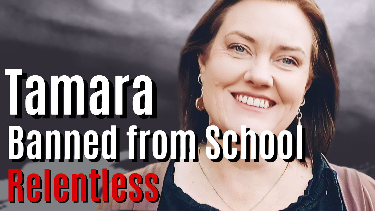 EXCLUSIVE: TAMARA BANNED FROM SCHOOL on Relentless Episode 72