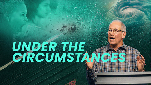 Under the Circumstances