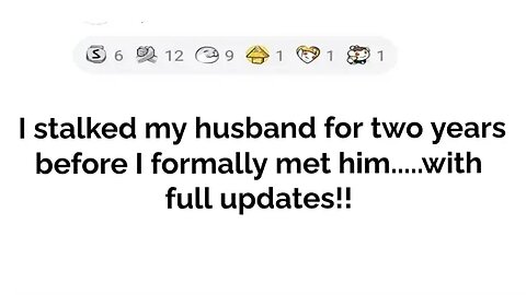 I stalked my husband for 2 years before we met....with 3 updates!