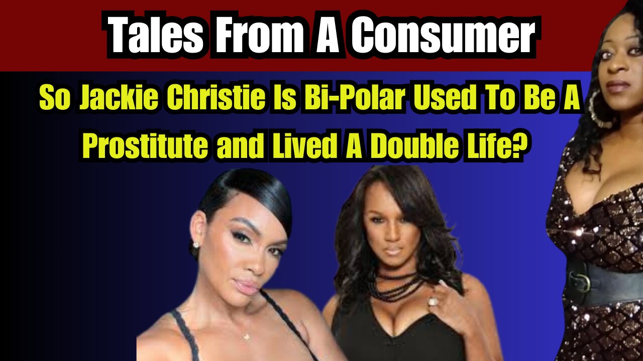 Jackie Christie Is Now Bi-Polar, Lived A Double Life, Cause She Was A Prostitute in 1987?