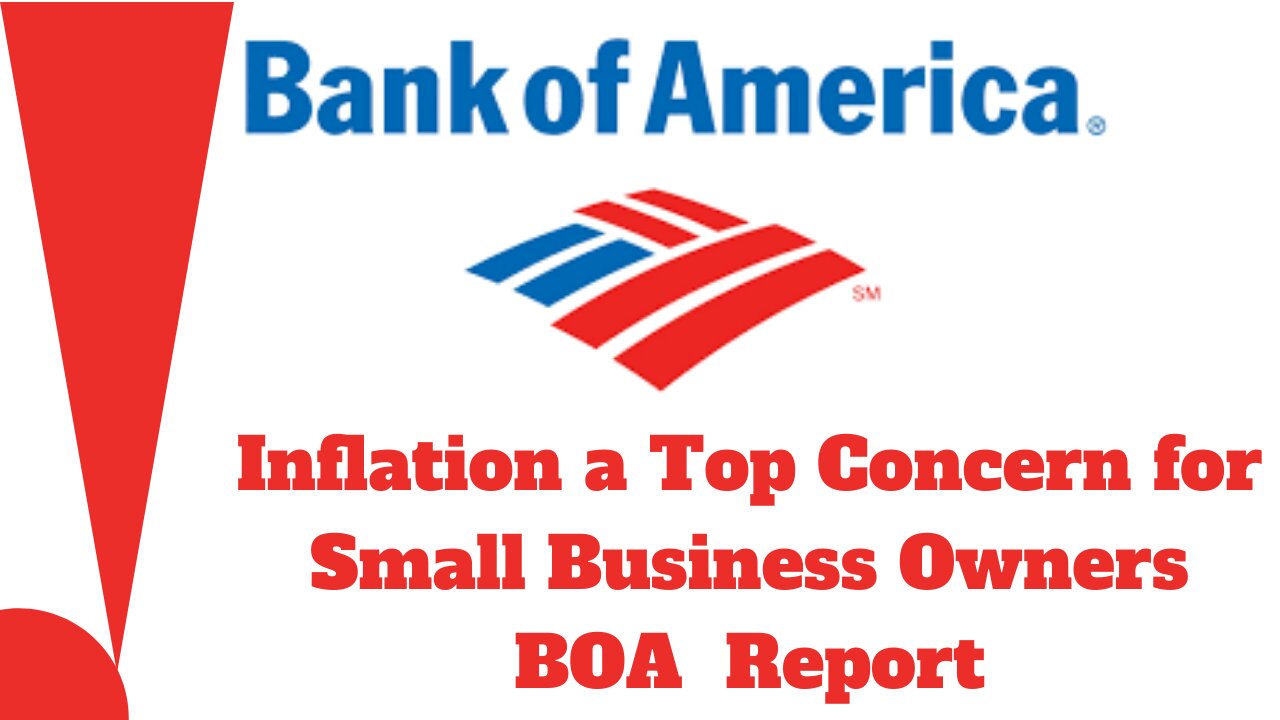 Bank Of America│Report│Inflation│Small Business Owners│Biden│Trump│ Millions of Americans