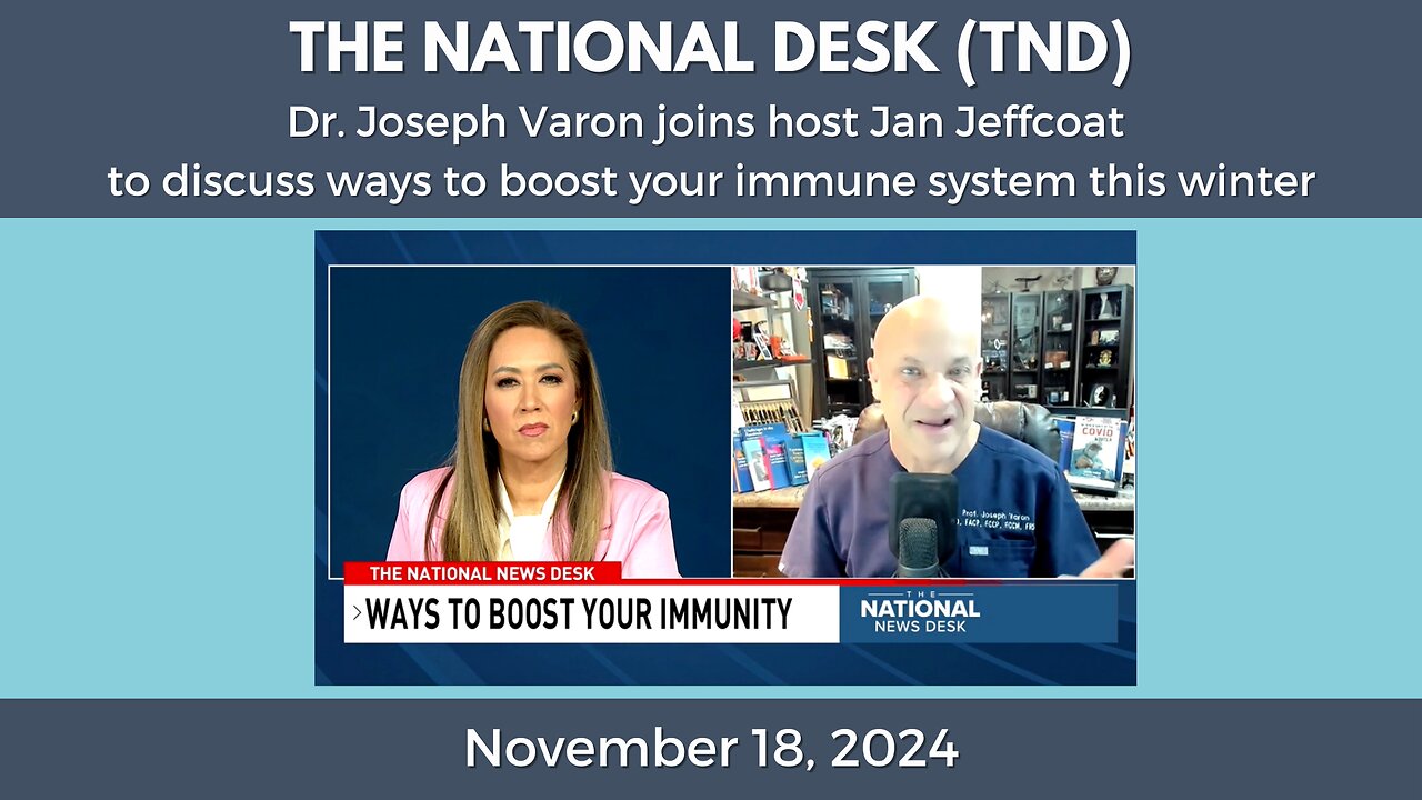 Dr. Joseph Varon Joins The National Desk to Discuss Ways to Boost (November 18, 2024)