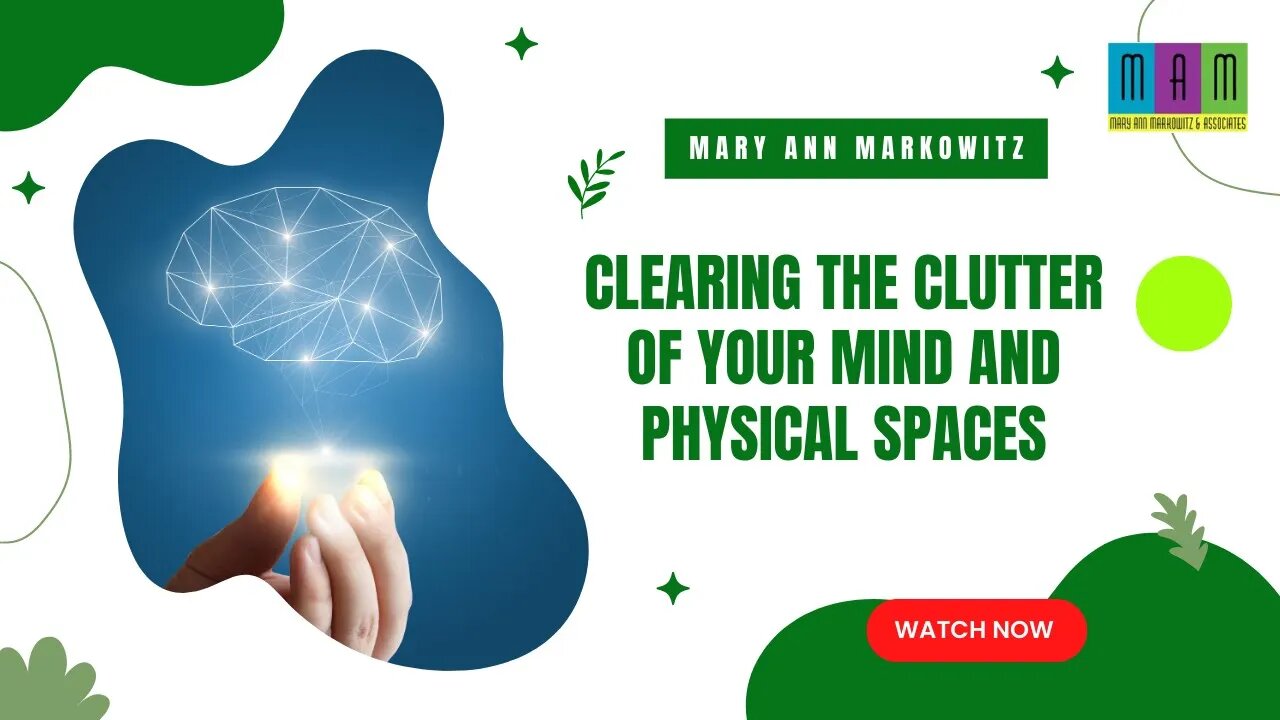 Clearing the clutter of your mind and physical spaces, is your mind full of cobwebs?