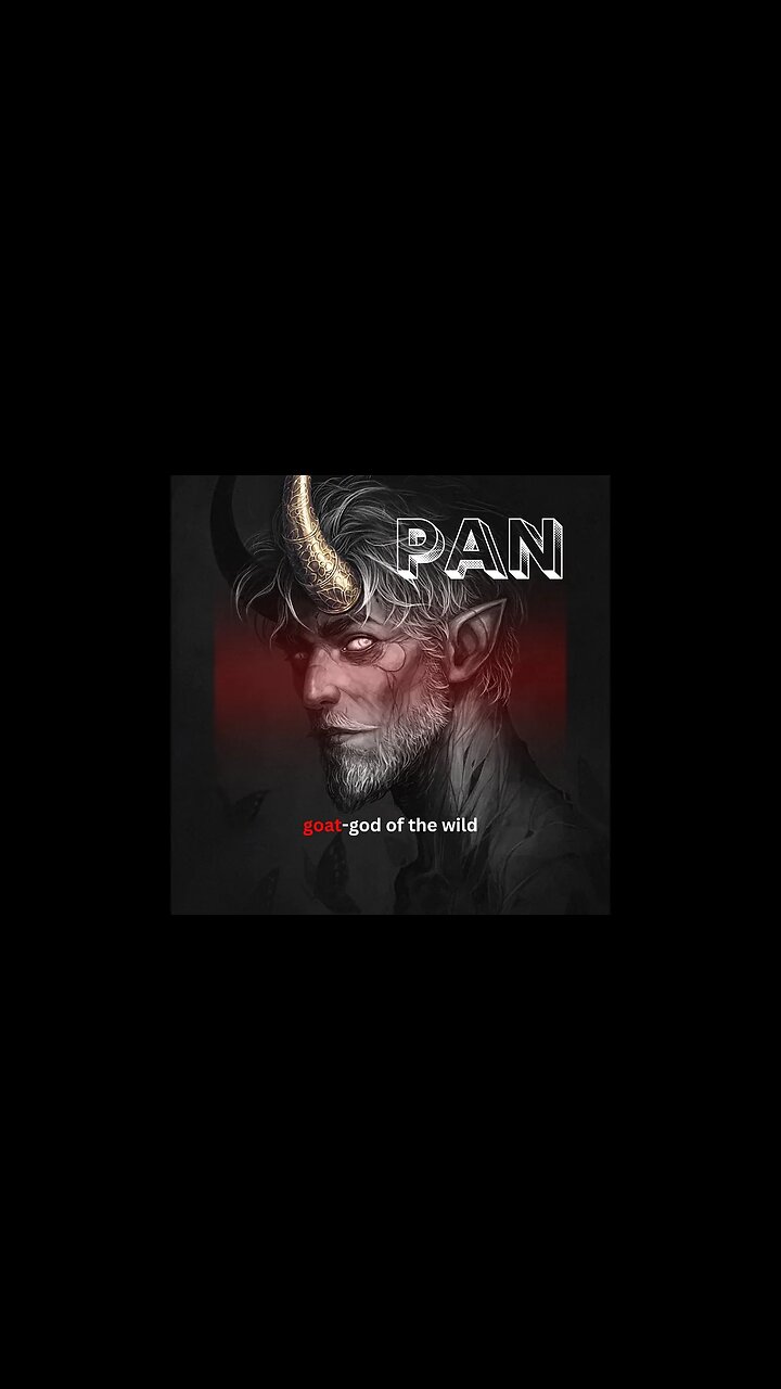 Pan, goat-god of the wild