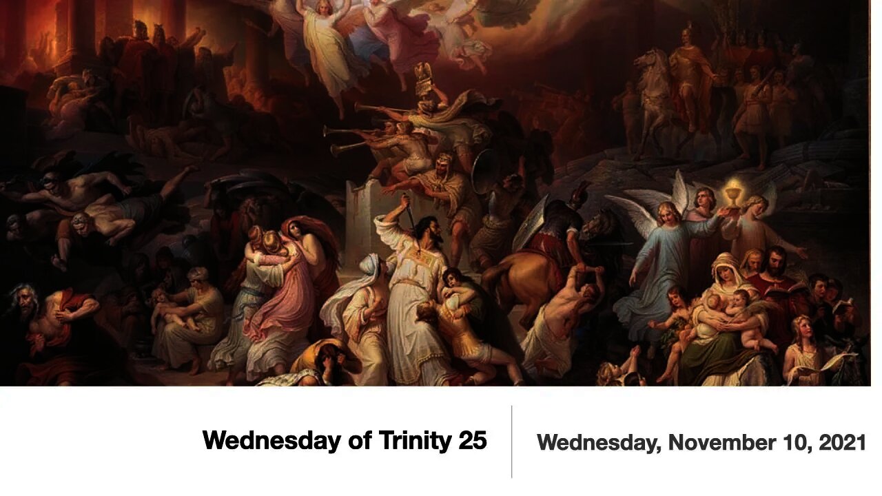 Wednesday of Trinity 25 - November 10, 2021