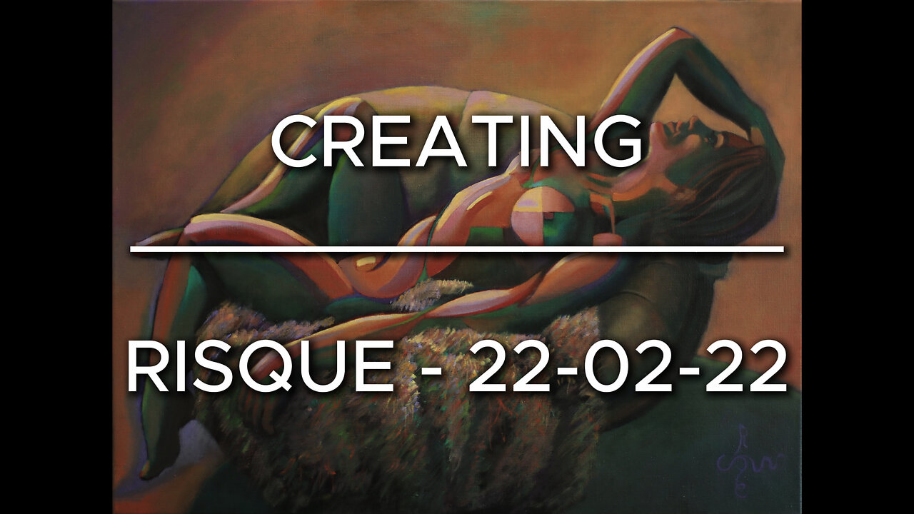 Creating Risque – 22-02-22